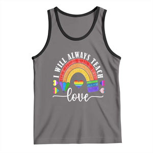 Teacher LGBT Tank Top I Will Always Teach Love Rainbow TS09 Deep Heather Black Print Your Wear