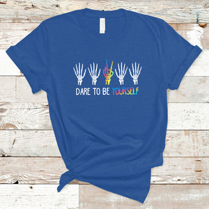 LGBT Pride T Shirt Dare To Be Yourself Skeleton Hand Rainbow TS09 Royal Blue Printyourwear