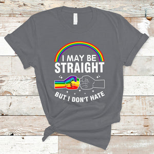 I May Be Straight But I Don't Hate LGBT Pride T Shirt TS09 Charcoal Printyourwear