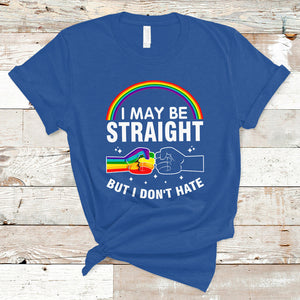 I May Be Straight But I Don't Hate LGBT Pride T Shirt TS09 Royal Blue Printyourwear