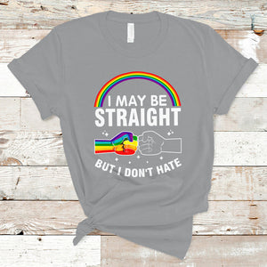I May Be Straight But I Don't Hate LGBT Pride T Shirt TS09 Sport Gray Printyourwear