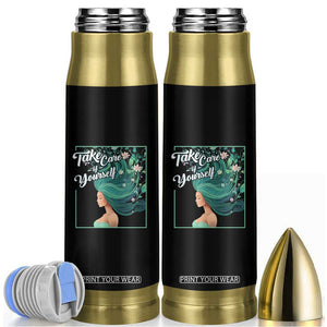 Take Care Of Yourself Self-Love Body Positive Mental Health Bullet Tumbler TS09 Black Print Your Wear