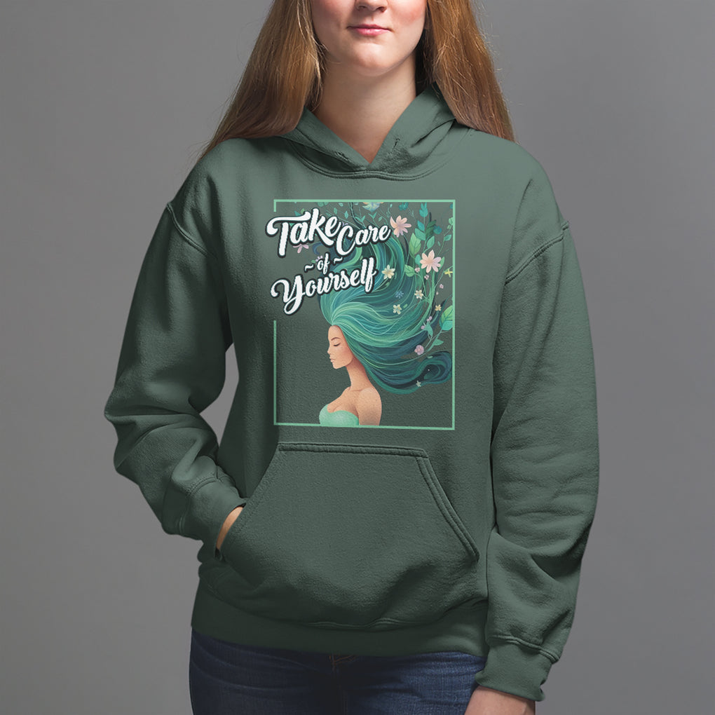 Take Care Of Yourself Self-Love Body Positive Mental Health Hoodie TS09 Dark Forest Green Printyourwear