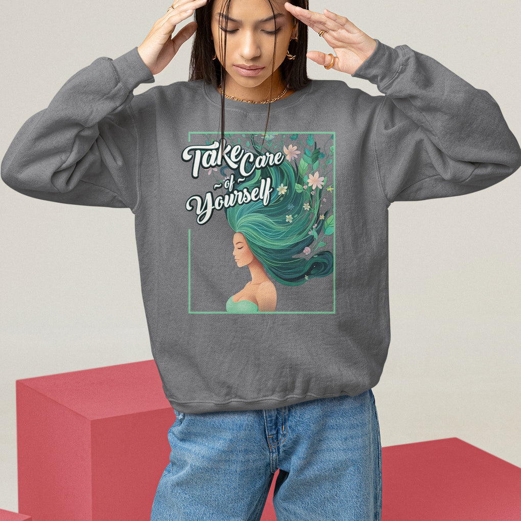 Take Care Of Yourself Self-Love Body Positive Mental Health Sweatshirt TS09 Charcoal Printyourwear