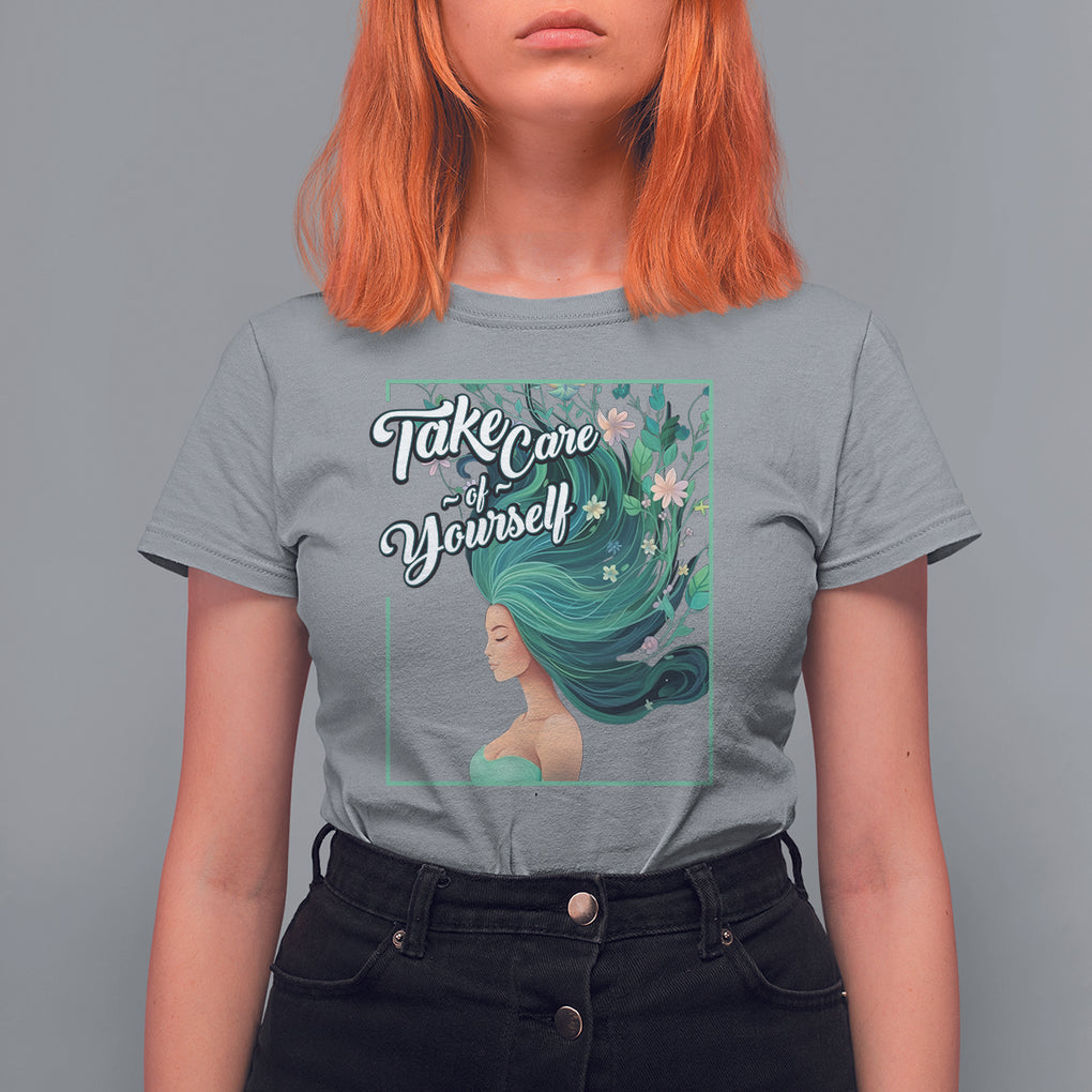 Take Care Of Yourself Self-Love Body Positive Mental Health T Shirt For Women TS09 Sport Gray Printyourwear