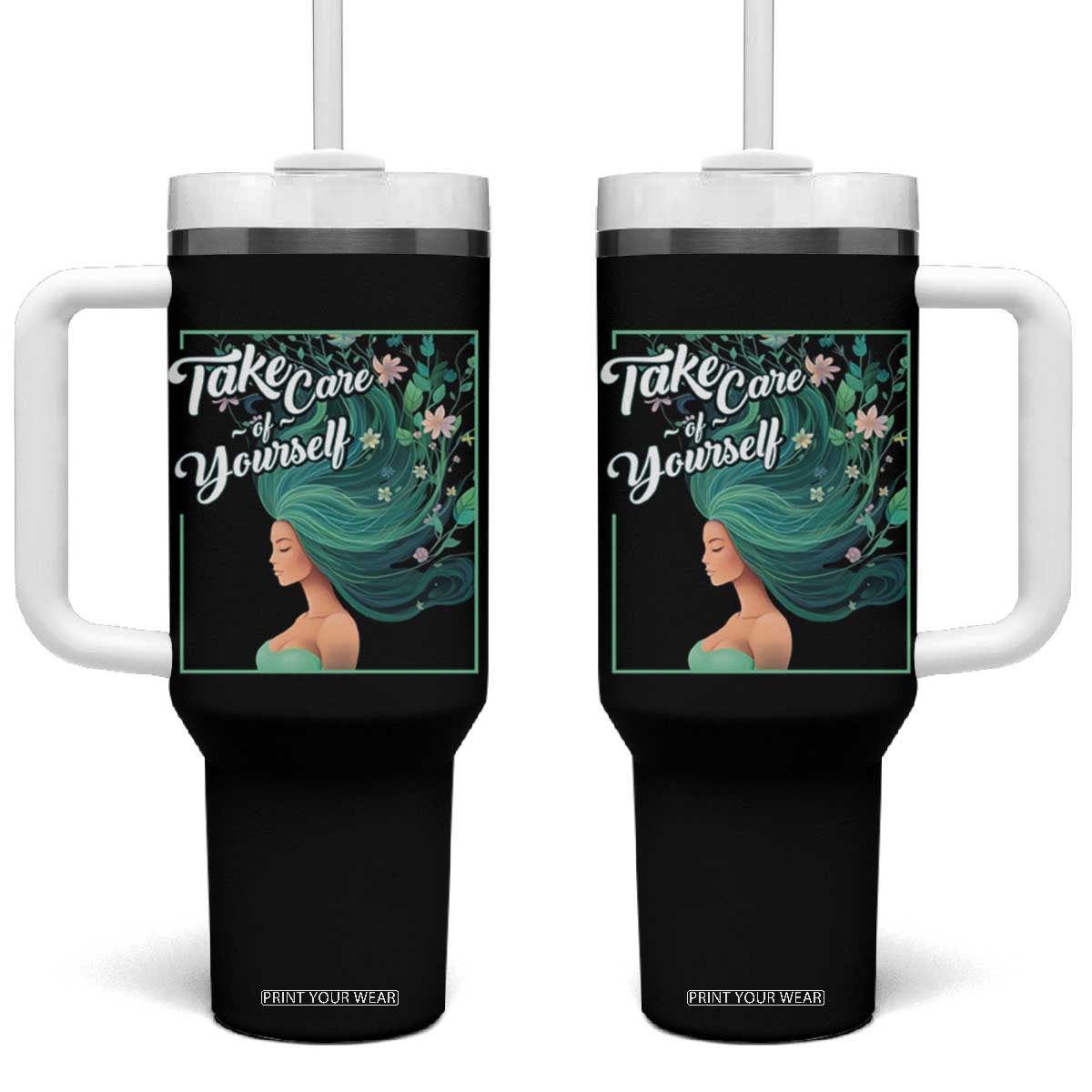 Take Care Of Yourself Self-Love Body Positive Mental Health Tumbler With Handle TS09 One Size: 40 oz Black Print Your Wear