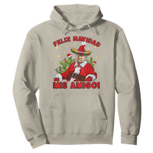 Funny Mexico Xmas Trump Hoodie Feliz Navidad Mis Amigo Trump Santa TS09 Sand Print Your Wear