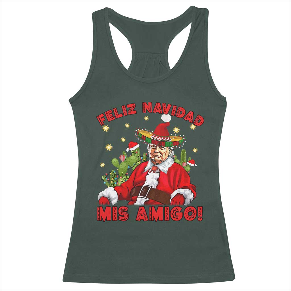 Funny Mexico Xmas Trump Racerback Tank Top Feliz Navidad Mis Amigo Trump Santa TS09 Dark Forest Green Print Your Wear