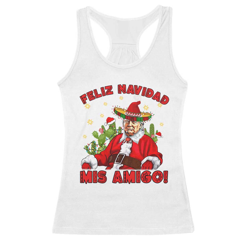 Funny Mexico Xmas Trump Racerback Tank Top Feliz Navidad Mis Amigo Trump Santa TS09 White Print Your Wear