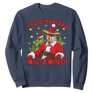 Funny Mexico Xmas Trump Sweatshirt Feliz Navidad Mis Amigo Trump Santa TS09 Navy Print Your Wear