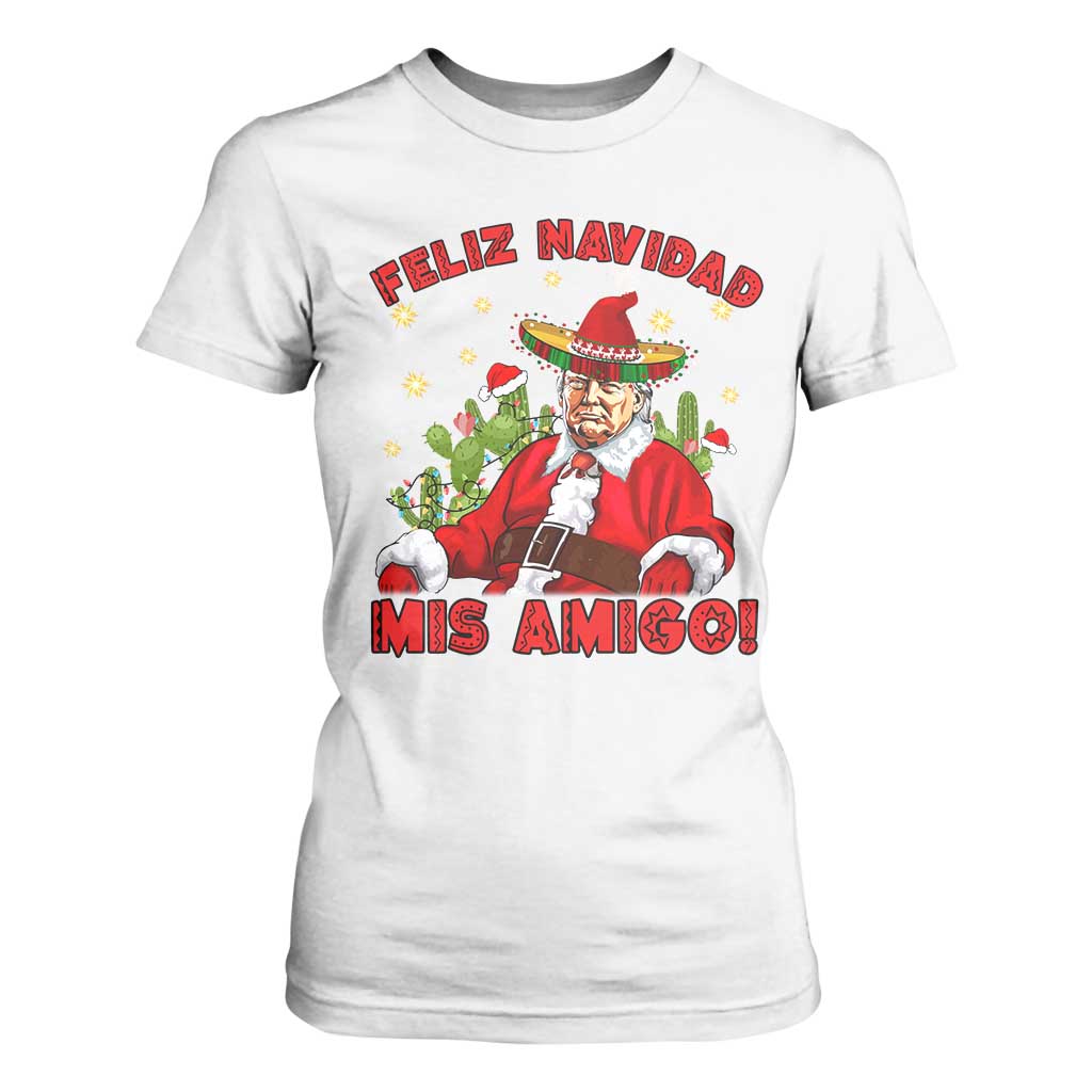 Funny Mexico Xmas Trump T Shirt For Women Feliz Navidad Mis Amigo Trump Santa TS09 White Print Your Wear