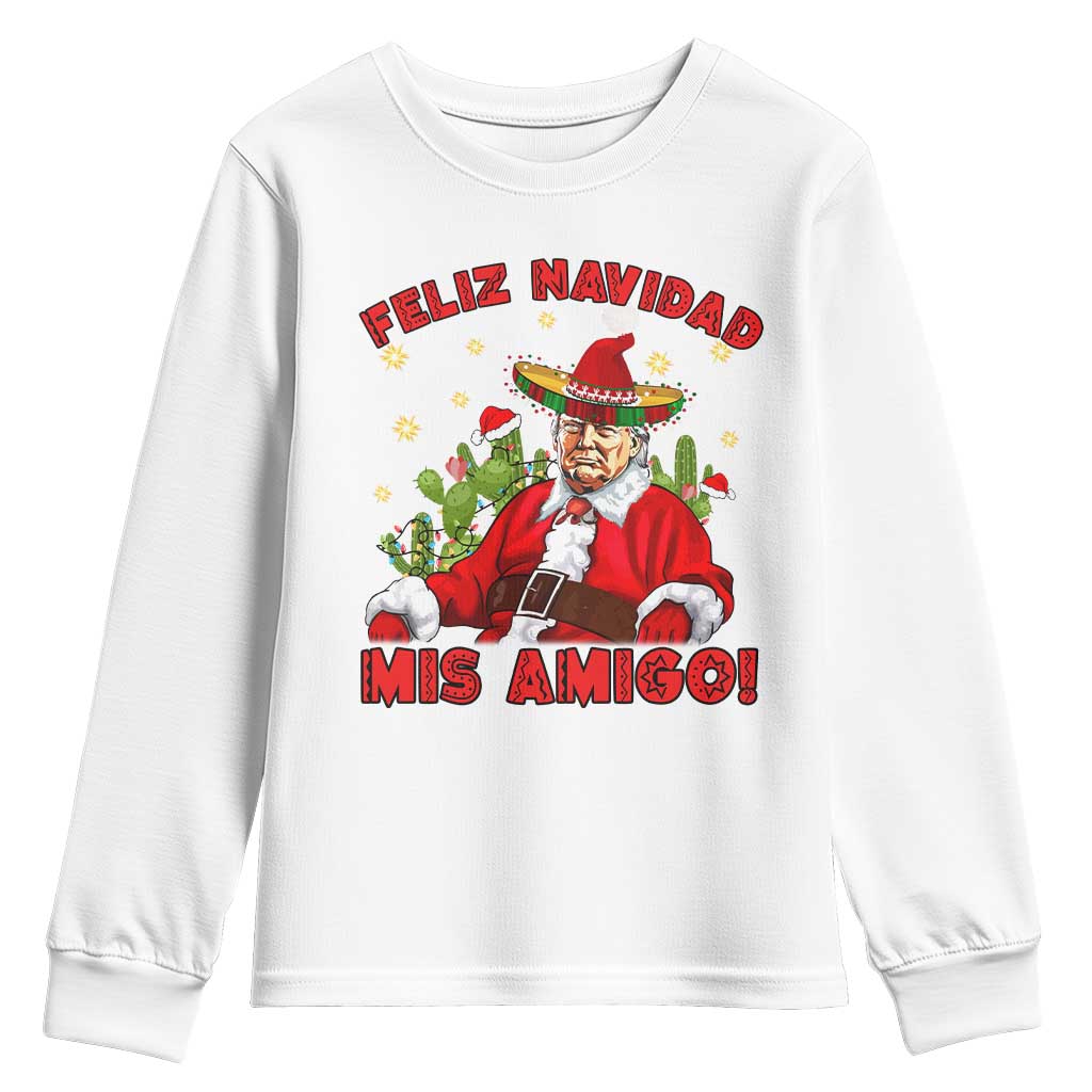 Funny Mexico Xmas Trump Youth Sweatshirt Feliz Navidad Mis Amigo Trump Santa TS09 White Print Your Wear