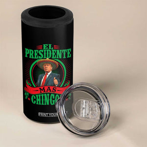 Funny Trump 4 in 1 Can Cooler Tumbler El Presidente Más Chingon Mexican TS09 Print Your Wear