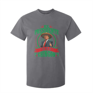 Funny Trump T Shirt For Kid El Presidente Mas Chingon Mexican TS09 Charcoal Print Your Wear