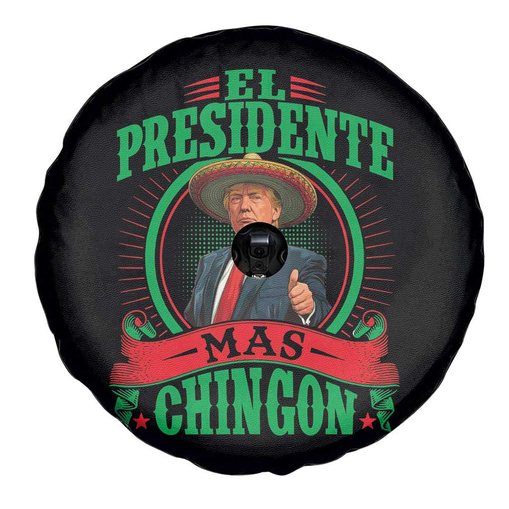 Funny Trump Spare Tire Cover El Presidente Mas Chingon Mexican TS09 Print Your Wear