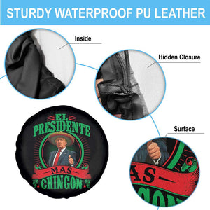 Funny Trump Spare Tire Cover El Presidente Mas Chingon Mexican TS09 Print Your Wear