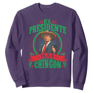 Funny Trump Sweatshirt El Presidente Mas Chingon Mexican TS09 Purple Print Your Wear