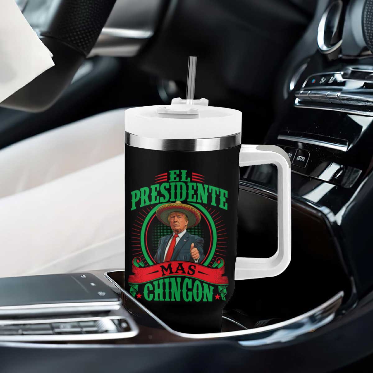 Funny Trump Tumbler With Handle El Presidente Más Chingon Mexican TS09 Print Your Wear