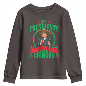 Funny Trump Youth Sweatshirt El Presidente Ms Chingon Mexican TS09 Dark Chocolate Print Your Wear
