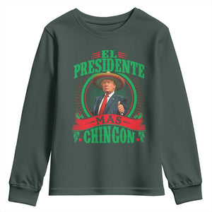 Funny Trump Youth Sweatshirt El Presidente Ms Chingon Mexican TS09 Dark Forest Green Print Your Wear