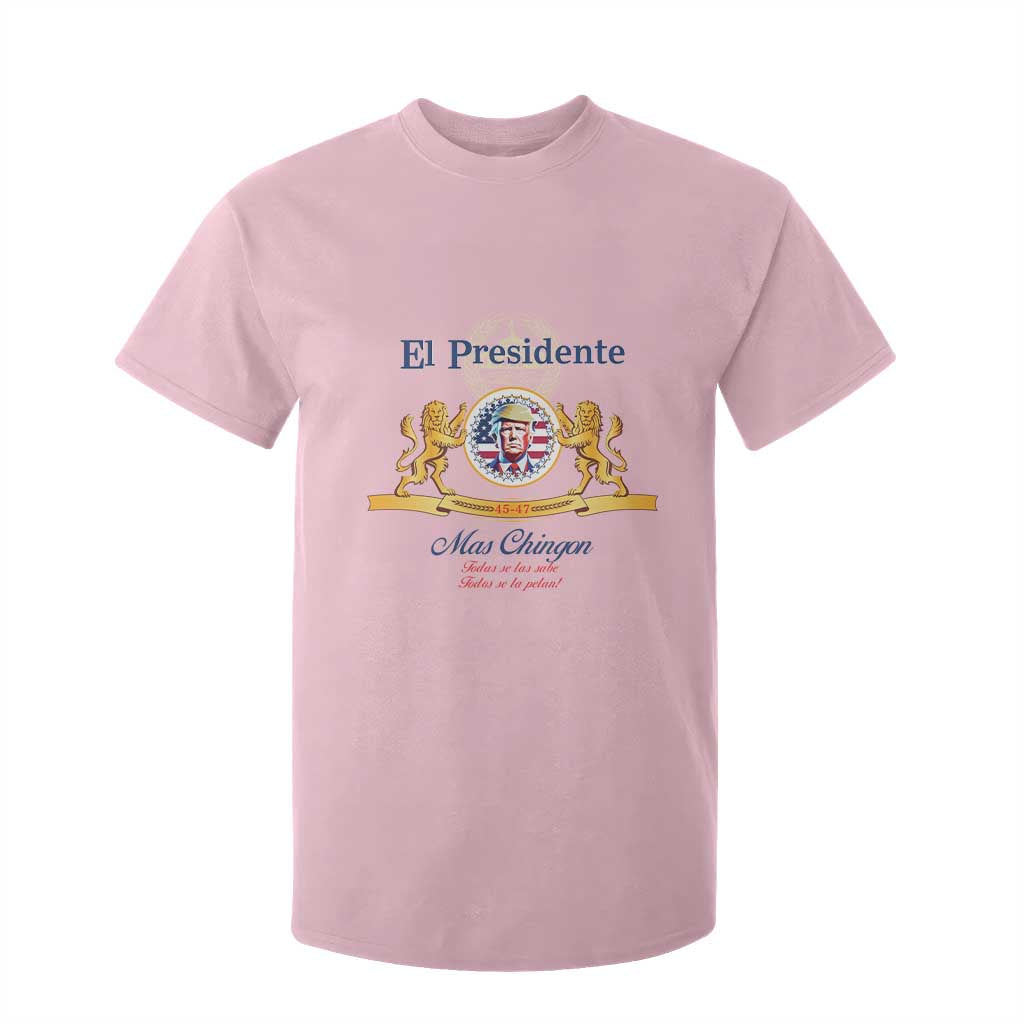 Funny Trump T Shirt For Kid El Presidente Mas Chingon Spanish TS09 Light Pink Print Your Wear
