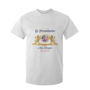 Funny Trump T Shirt For Kid El Presidente Mas Chingon Spanish TS09 White Print Your Wear
