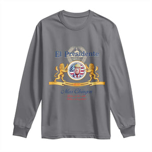 Funny Trump Long Sleeve Shirt El Presidente Mas Chingon Spanish TS09 Charcoal Print Your Wear