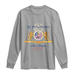 Funny Trump Long Sleeve Shirt El Presidente Mas Chingon Spanish TS09 Sport Gray Print Your Wear