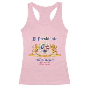 Funny Trump Racerback Tank Top El Presidente Mas Chingon Spanish TS09 Light Pink Print Your Wear