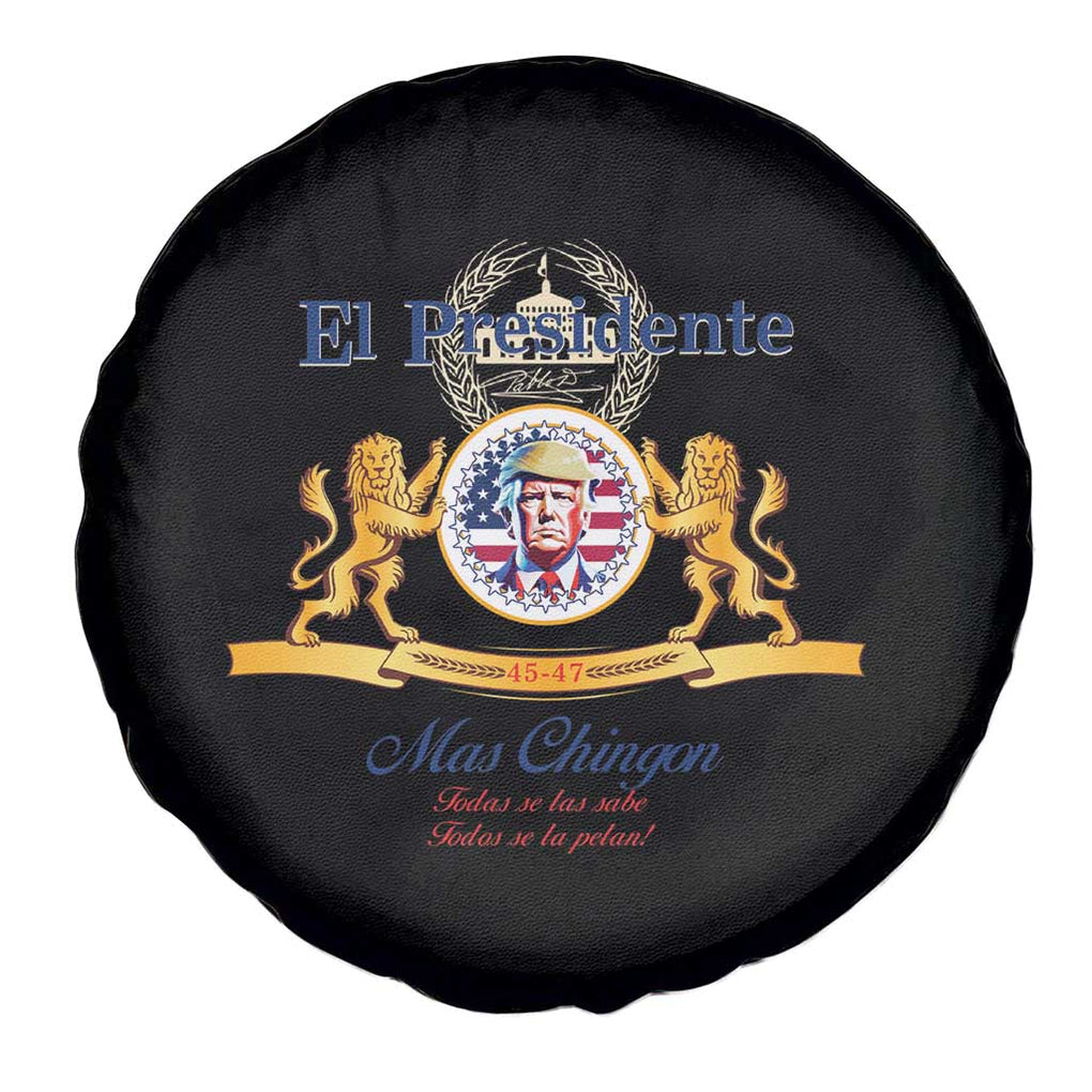 Funny Trump Spare Tire Cover El Presidente Mas Chingon Spanish TS09 Print Your Wear