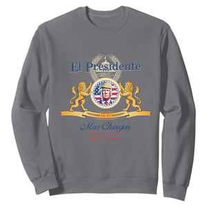 Funny Trump Sweatshirt El Presidente Mas Chingon Spanish TS09 Charcoal Print Your Wear