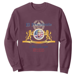 Funny Trump Sweatshirt El Presidente Mas Chingon Spanish TS09 Maroon Print Your Wear