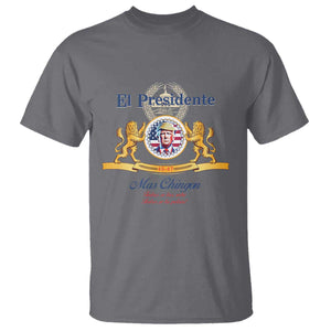 Funny Trump T Shirt El Presidente Mas Chingon Spanish TS09 Charcoal Print Your Wear