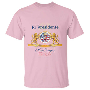 Funny Trump T Shirt El Presidente Mas Chingon Spanish TS09 Light Pink Print Your Wear