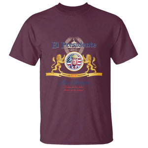 Funny Trump T Shirt El Presidente Mas Chingon Spanish TS09 Maroon Print Your Wear