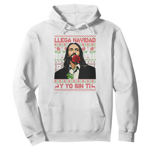 Funny Mexico Xmas Hoodie Llega Navidad Y Yo Sin Ti Mexican Pop Star TS09 White Print Your Wear
