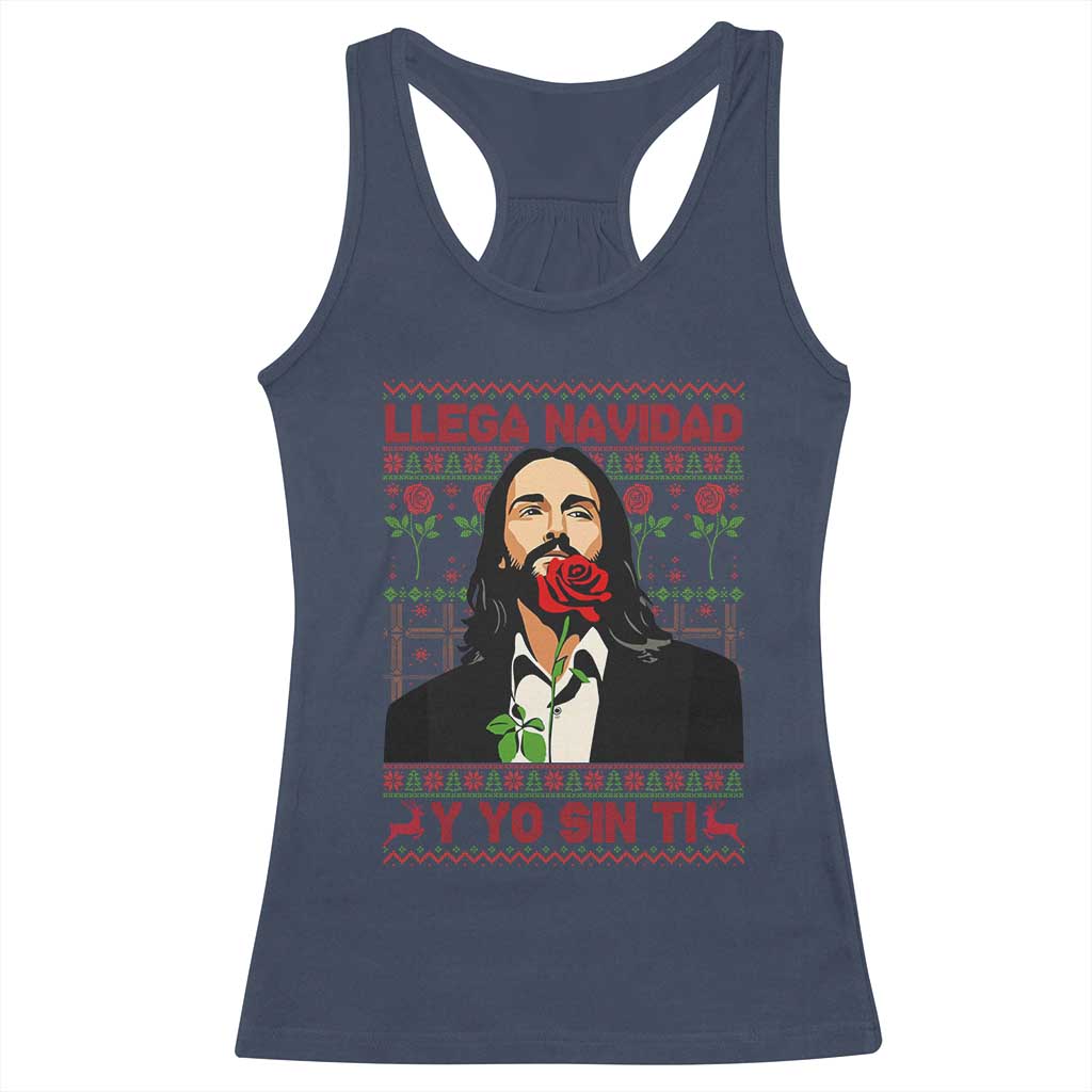 Funny Mexico Xmas Racerback Tank Top Llega Navidad Y Yo Sin Ti Mexican Pop Star TS09 Navy Print Your Wear