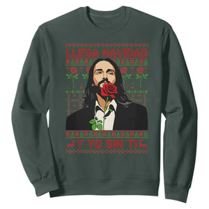 Funny Mexico Xmas Sweatshirt Llega Navidad Y Yo Sin Ti Mexican Pop Star TS09 Dark Forest Green Print Your Wear