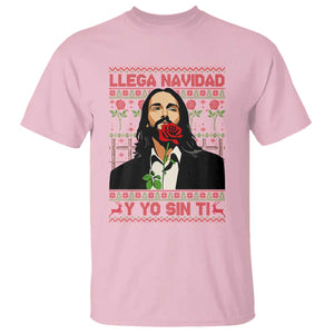 Funny Mexico Xmas T Shirt Llega Navidad Y Yo Sin Ti Mexican Pop Star TS09 Light Pink Print Your Wear