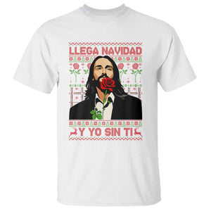 Funny Mexico Xmas T Shirt Llega Navidad Y Yo Sin Ti Mexican Pop Star TS09 White Print Your Wear