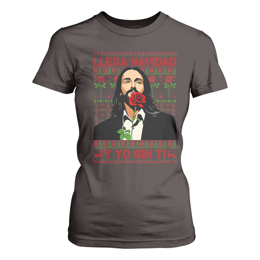 Funny Mexico Xmas T Shirt For Women Llega Navidad Y Yo Sin Ti Mexican Pop Star TS09 Dark Chocolate Print Your Wear