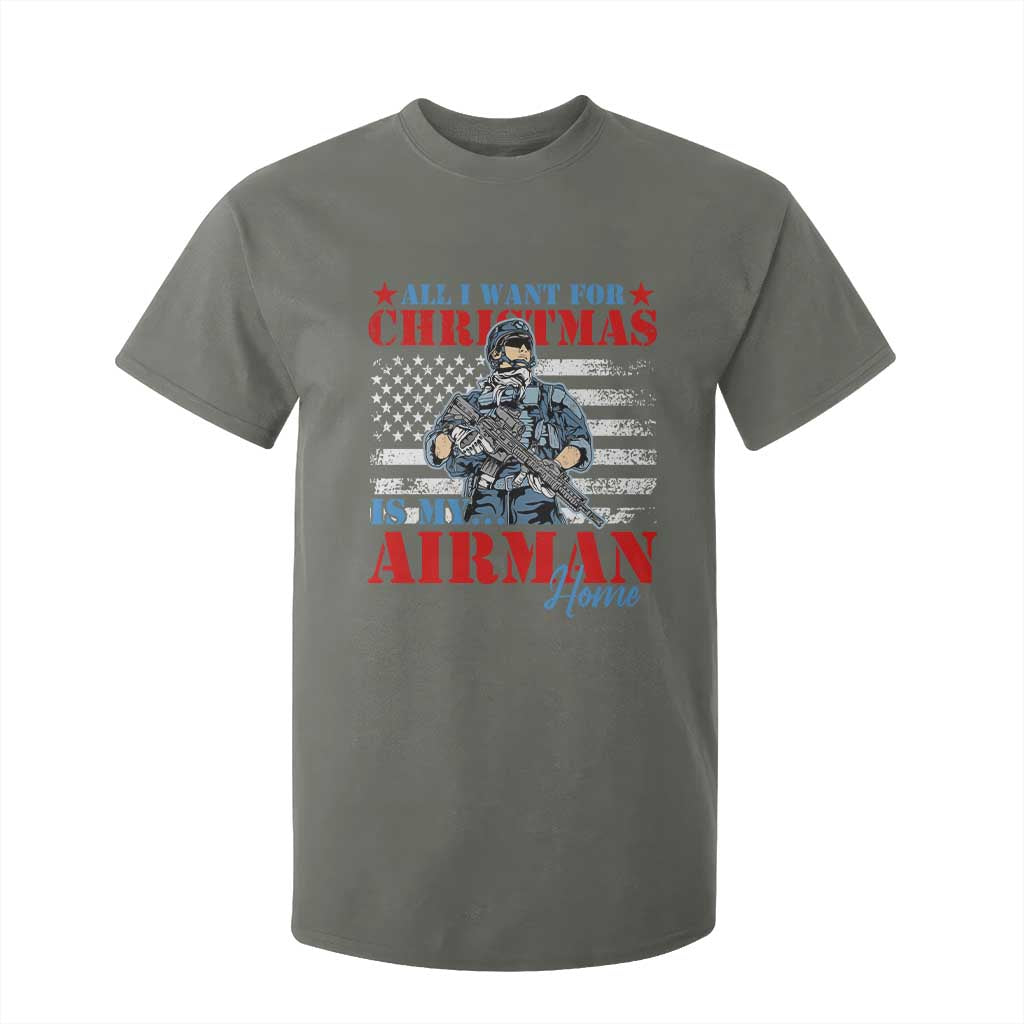 All I Want For Christmas Is My Airman Home T Shirt For Kid TS09 Military Green Print Your Wear