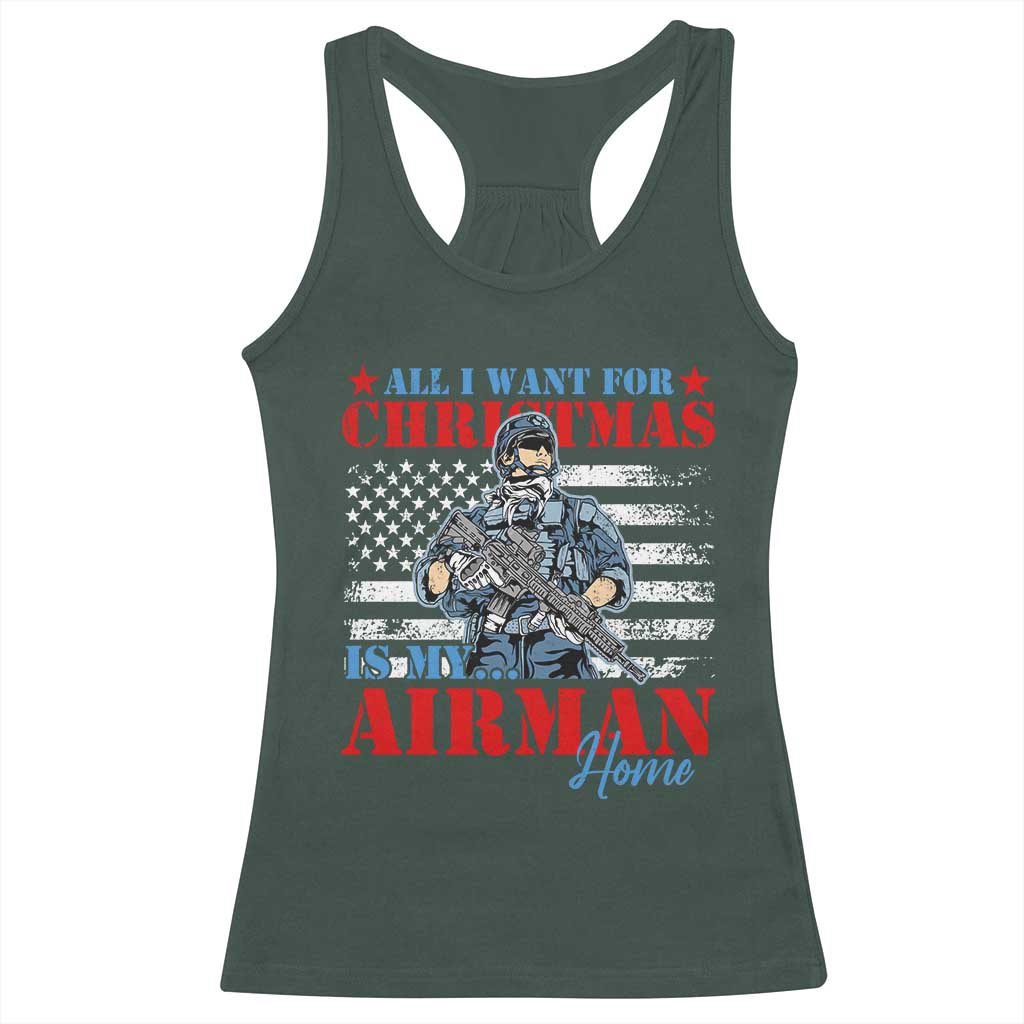 All I Want For Christmas Is My Airman Home Racerback Tank Top TS09 Dark Forest Green Print Your Wear