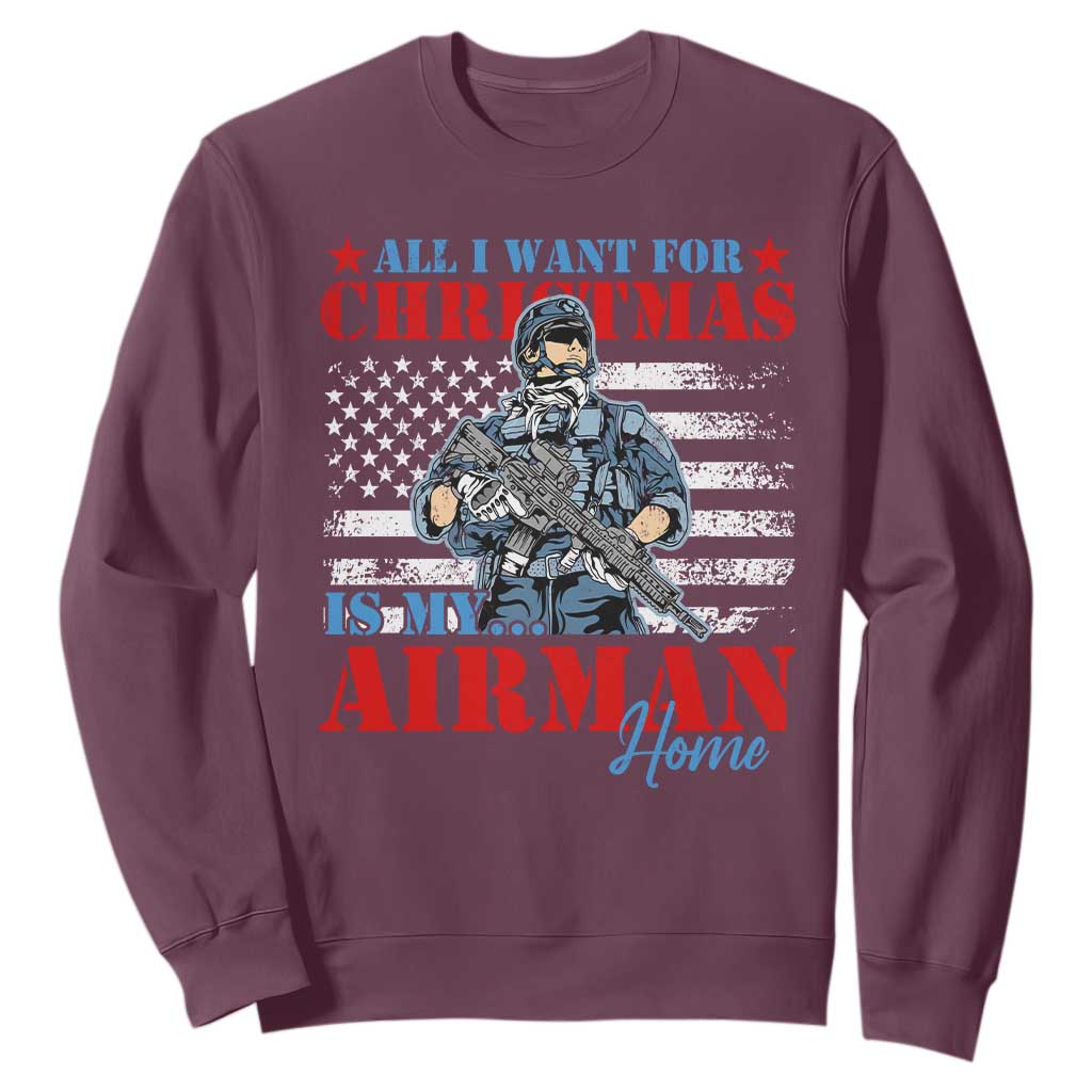 All I Want For Christmas Is My Airman Home Sweatshirt TS09 Maroon Print Your Wear
