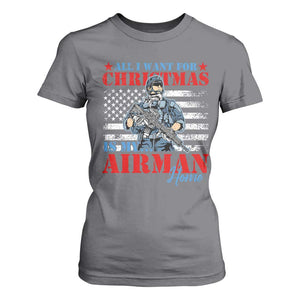 All I Want For Christmas Is My Airman Home T Shirt For Women TS09 Charcoal Print Your Wear
