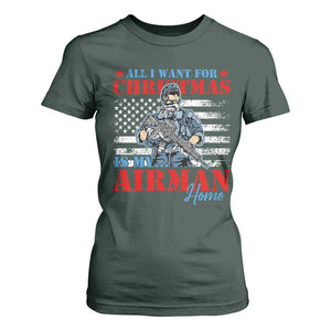 All I Want For Christmas Is My Airman Home T Shirt For Women TS09 Dark Forest Green Print Your Wear