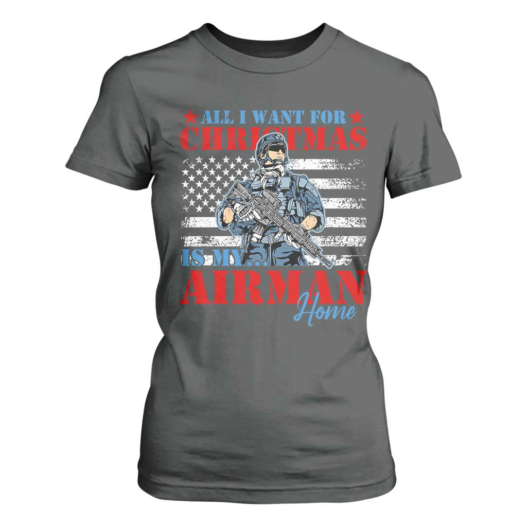 All I Want For Christmas Is My Airman Home T Shirt For Women TS09 Dark Heather Print Your Wear