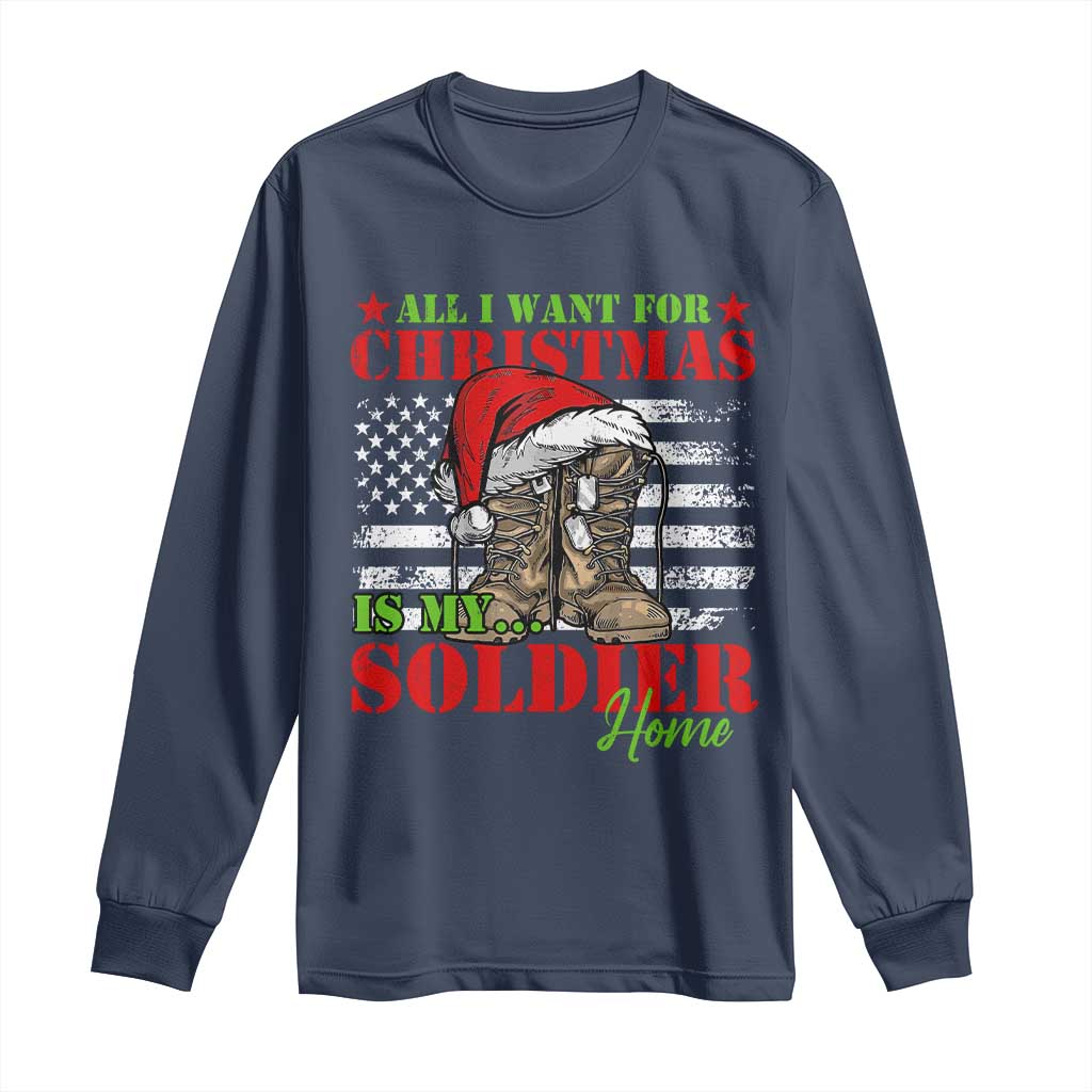 All I Want For Christmas Is My Soldier Home Long Sleeve Shirt TS09 Navy Print Your Wear