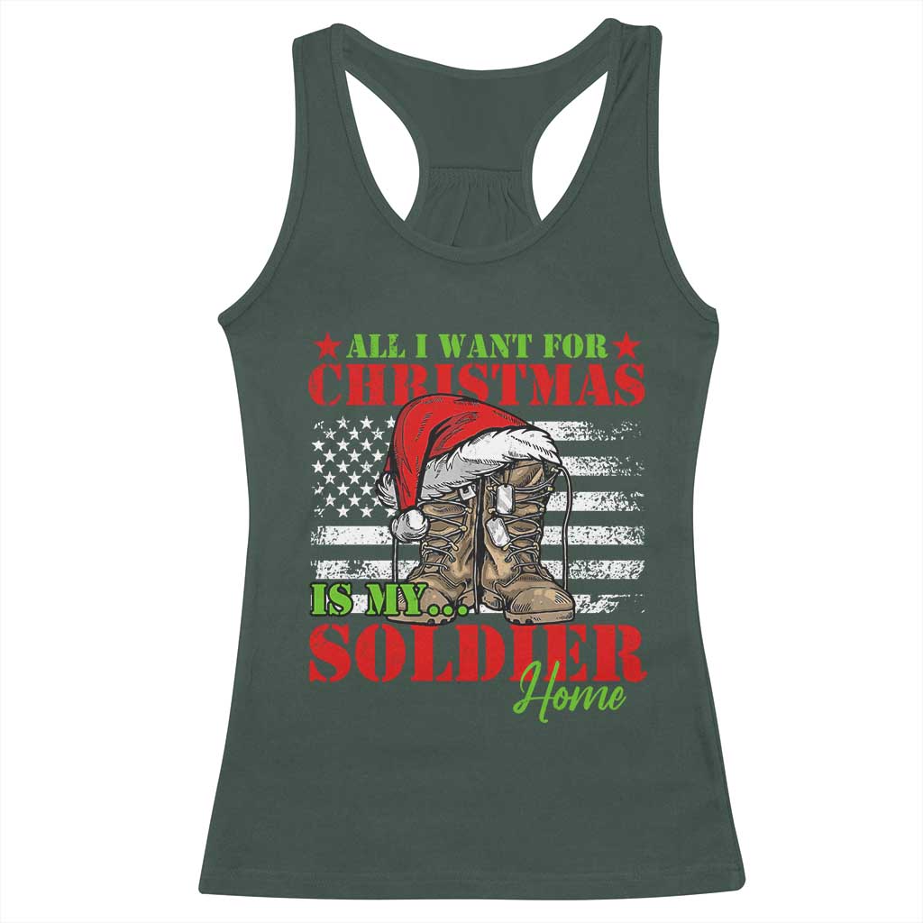 All I Want For Christmas Is My Soldier Home Racerback Tank Top TS09 Dark Forest Green Print Your Wear