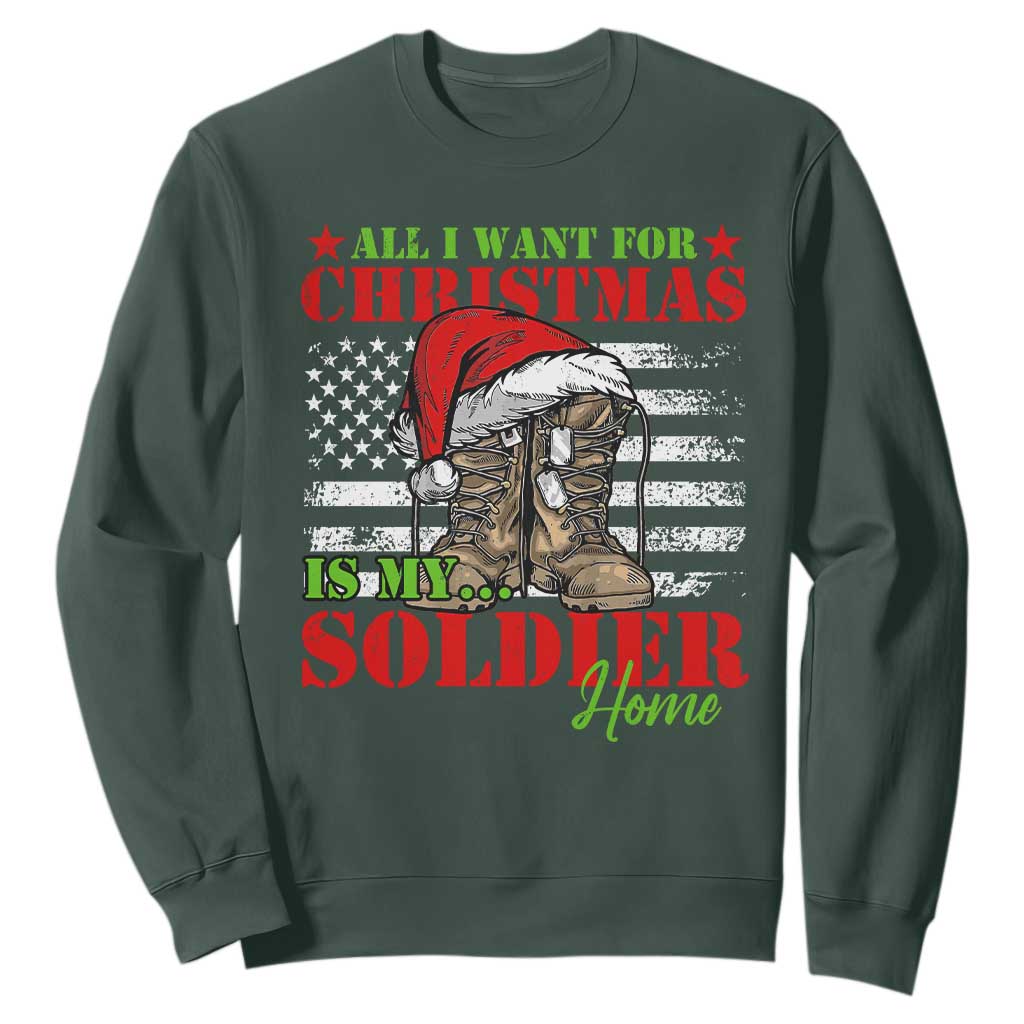 All I Want For Christmas Is My Soldier Home Sweatshirt TS09 Dark Forest Green Print Your Wear